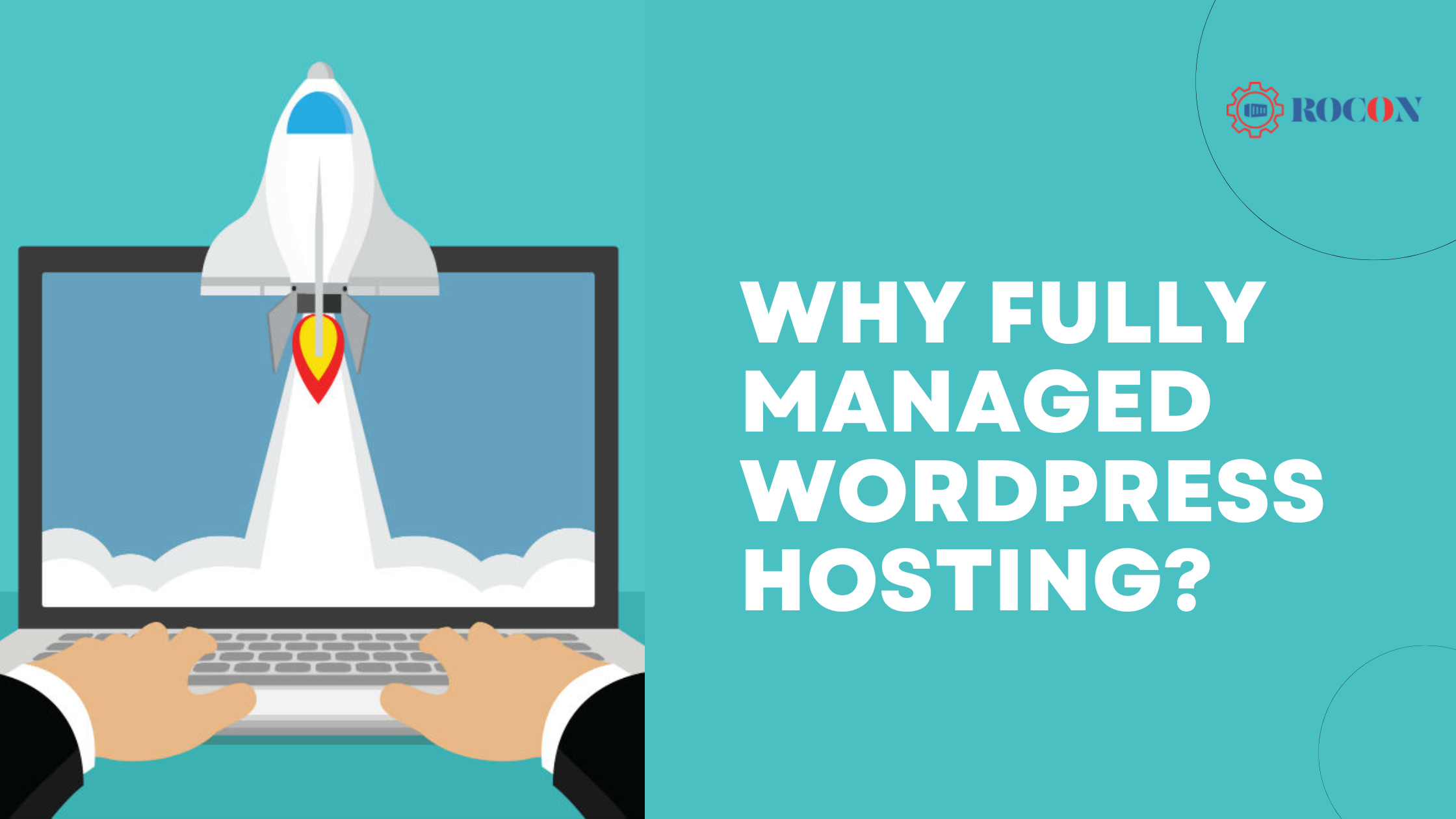 Why Fully Managed WordPress Hosting