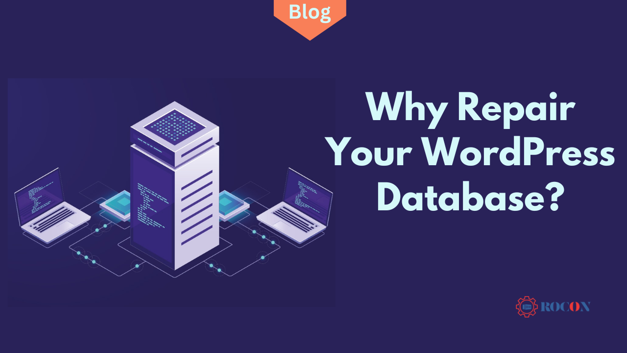 Why Repair Your WordPress Database?