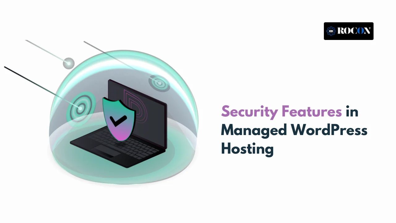Security Features in Managed WordPress Hosting
