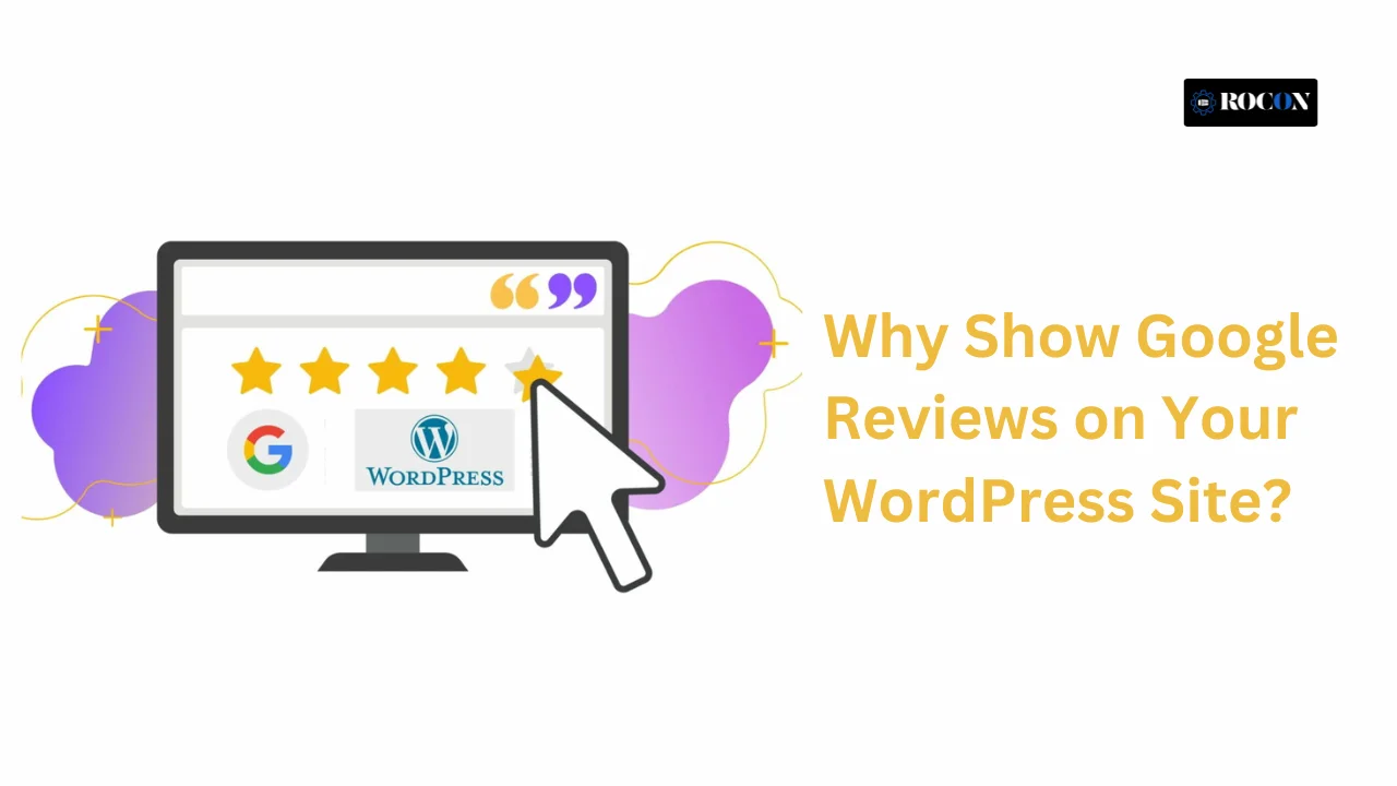 Why Show Google Reviews on Your WordPress Site