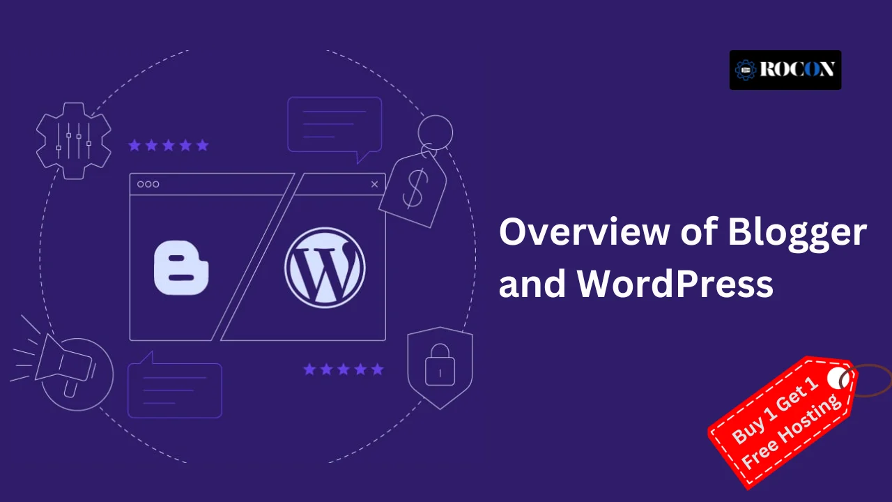 Overview of Blogger and WordPress