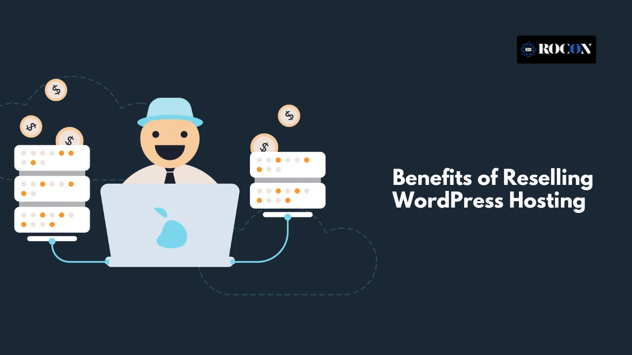 Benefits of Reselling WordPress Hosting