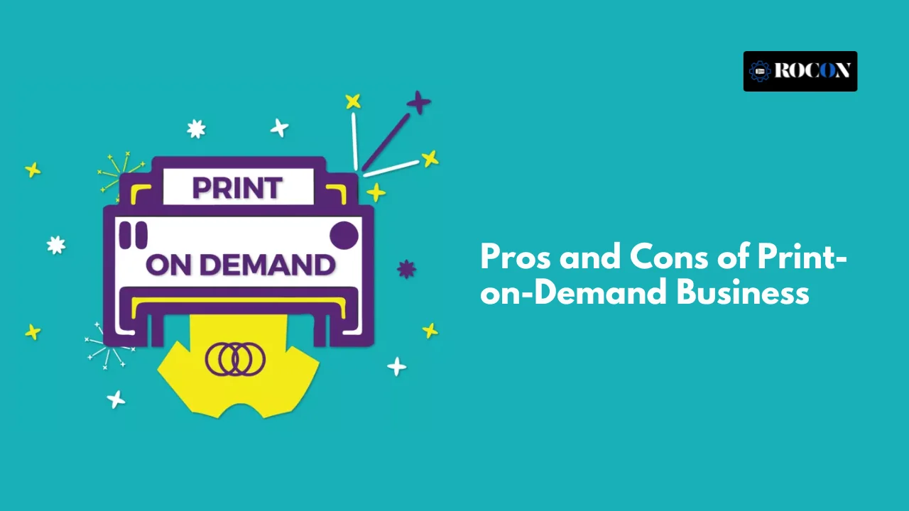 Pros and Cons of Print-on-Demand Business