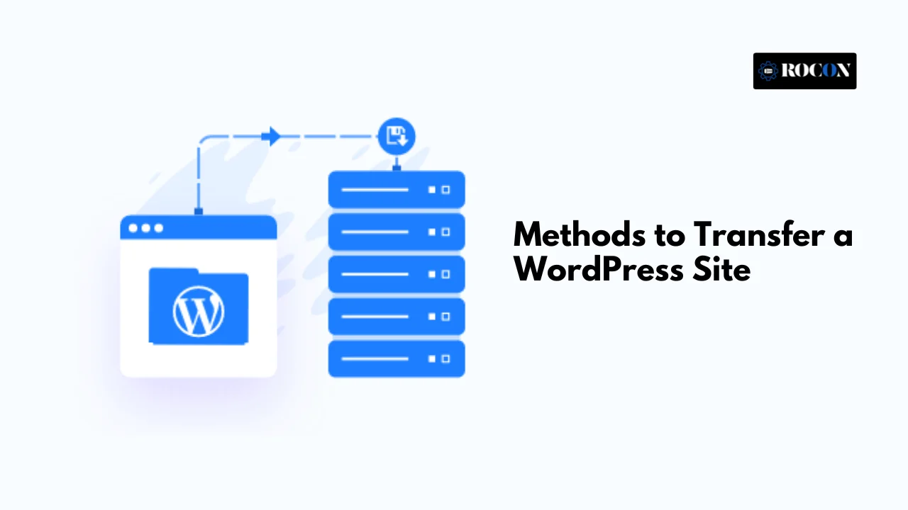 Methods to Transfer a WordPress Site